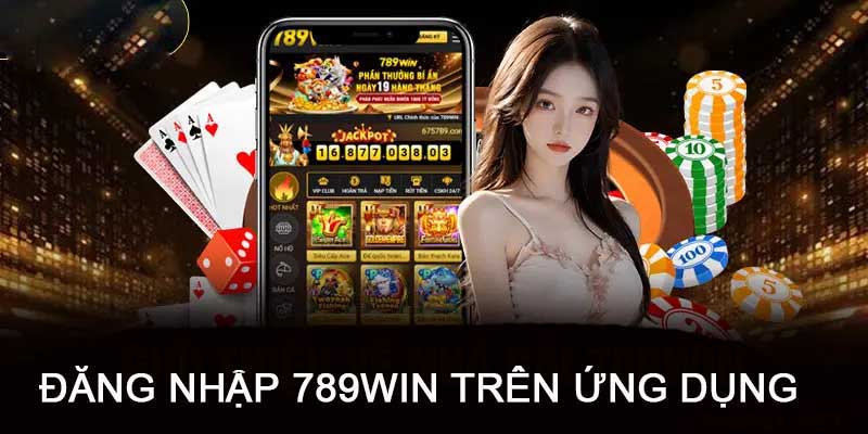 Hướng dẫn đăng nhập 789win trên ứng dụng di động